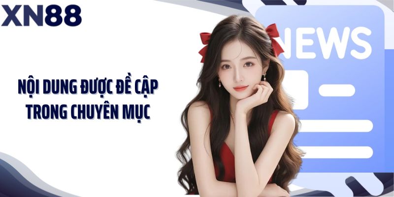 Nội dung được đề cập trong chuyên mục