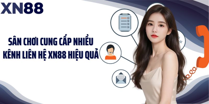 Sân chơi cung cấp nhiều kênh liên hệ XN88 hiệu quả