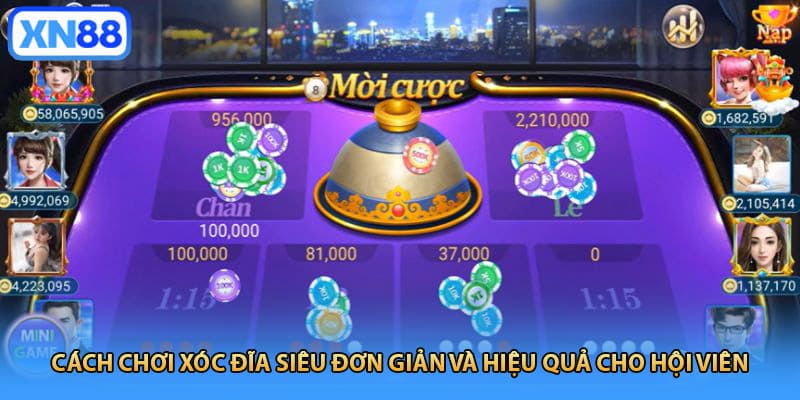 Cách chơi xóc đĩa siêu đơn giản và hiệu quả cho hội viên